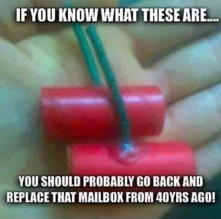 IFYOU KNOW WHAT THESE ARE M YOU SHOULD mmw GO BACK AND I REPLACE THAT MAILBOX FROM 40YRS AGO
