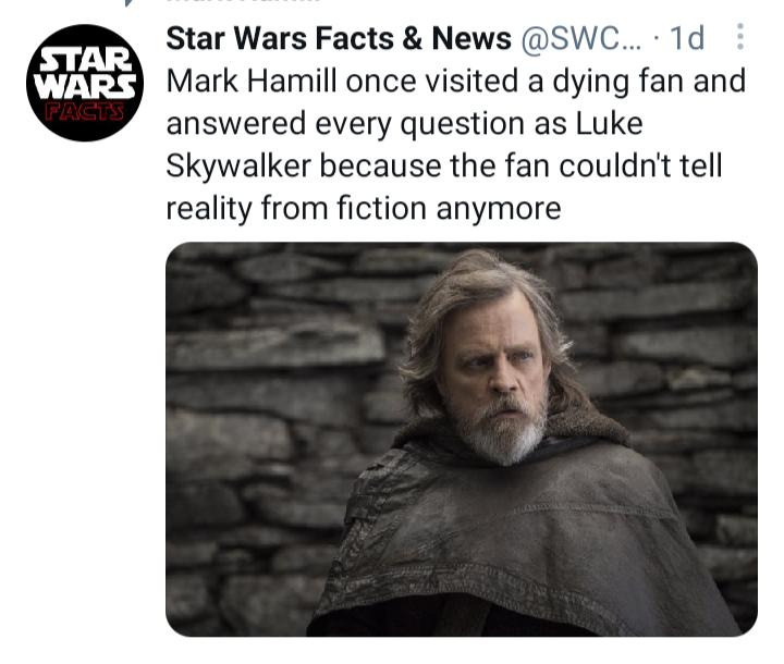 Star Wars Facts News SWC 1d Mark Hamill once visited a dying fan and answered every question as Luke Skywalker because the fan couldnt tell reality from fiction anymore