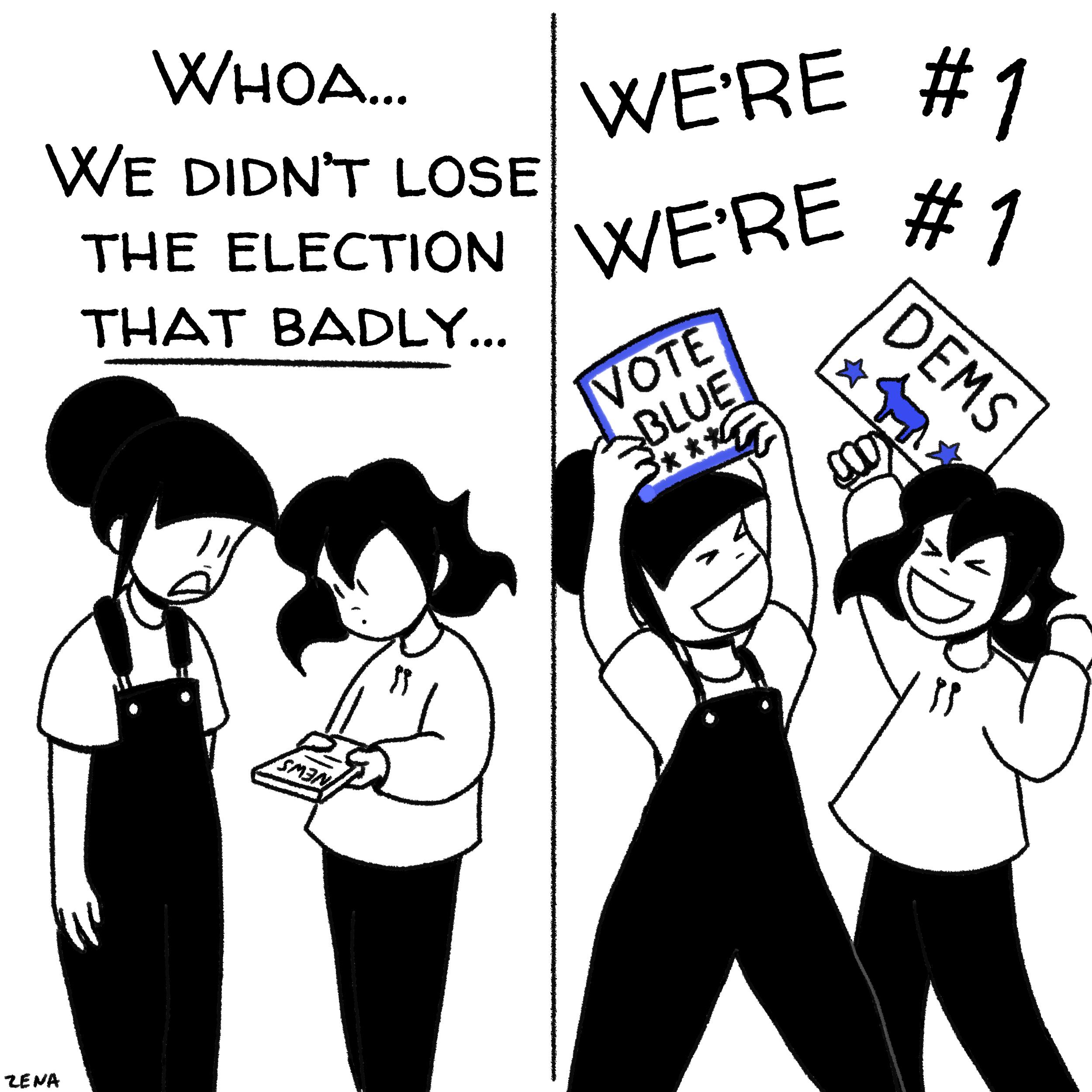 WHoA XERE 7 WE DIDNT LOSE THE ELECTION IERE 7 THAT BADLY