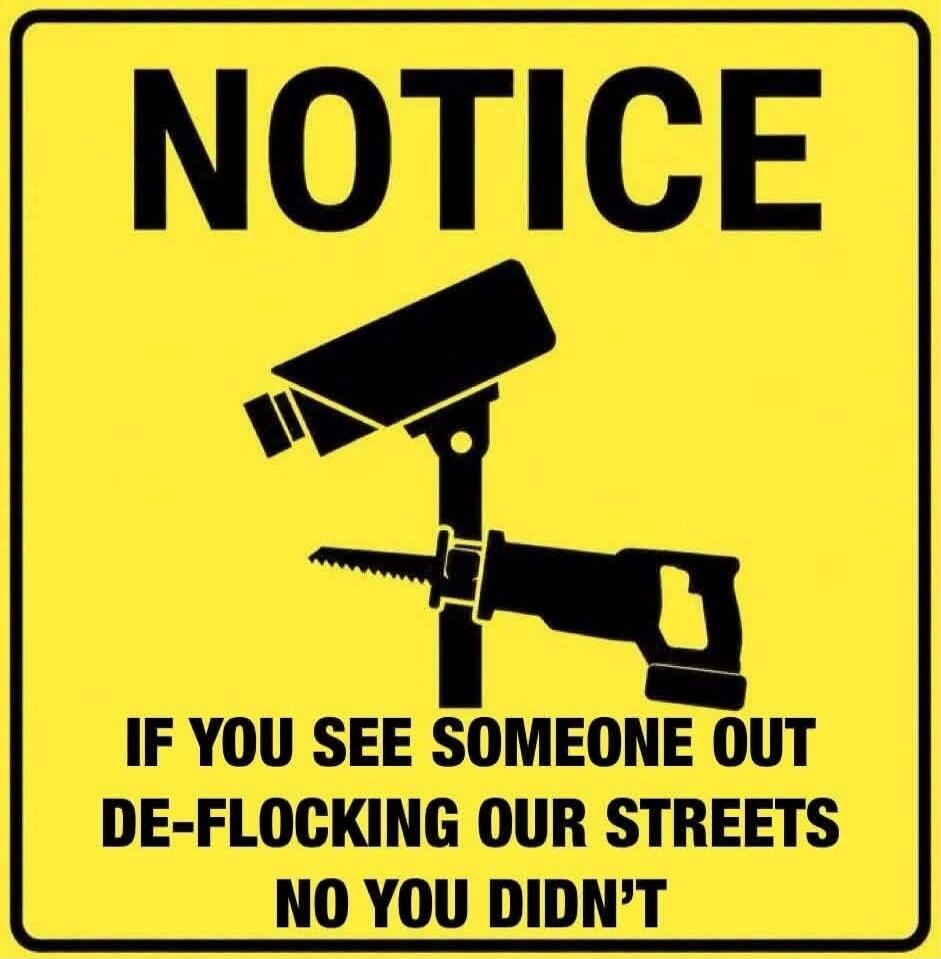NOTICE IF YOU SEE SOMEONE OUT DE-FLOCKING OUR STREETS NO YOU DIDN'T