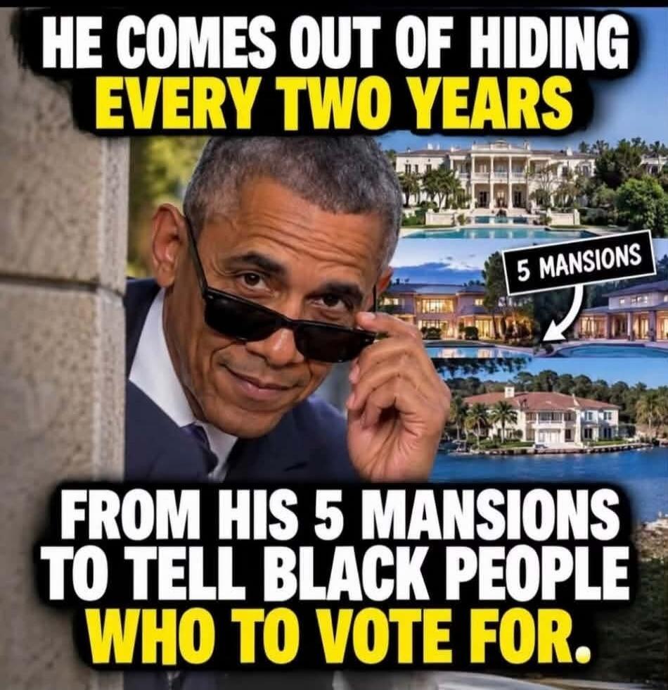 HE COMES OUT OF HIDING EVERY TWO YEARS 5 MANSIONS FROM HIS 5 MANSIONS TO TELL BLACK PEOPLE WHO TO VOTE FOR.