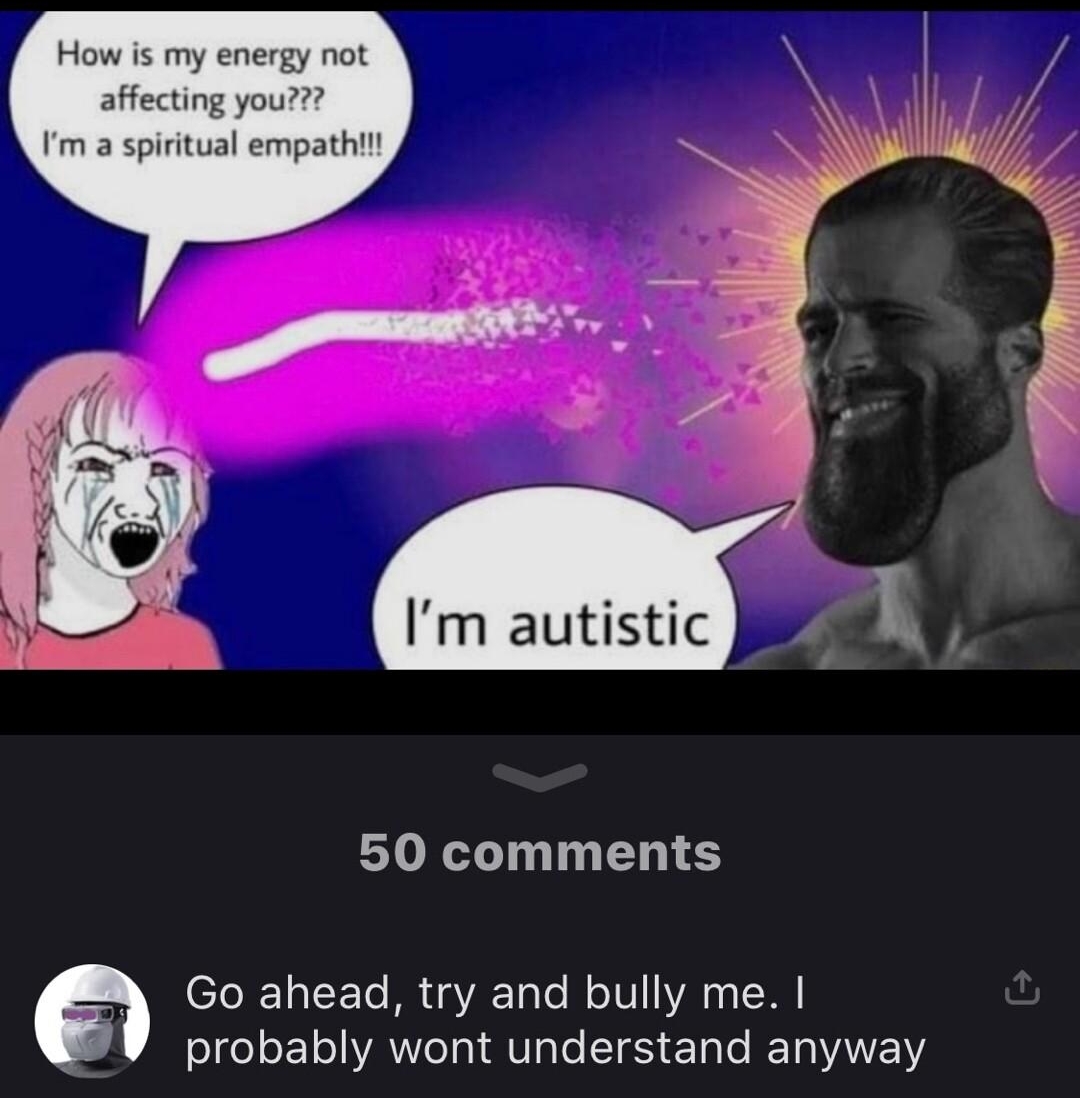 Floridamangaming subseribe How s my en affecting you m a spiritual empathi y 50 comments a Go ahead try and bully me probably wont understand anyway browntown78 8t RELI