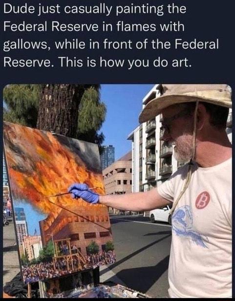 Dude just casually painting the Federal Reserve in flames with gallows while in front of the Federal RECTETAV N N TN TSR e WA TV oR Ta 8