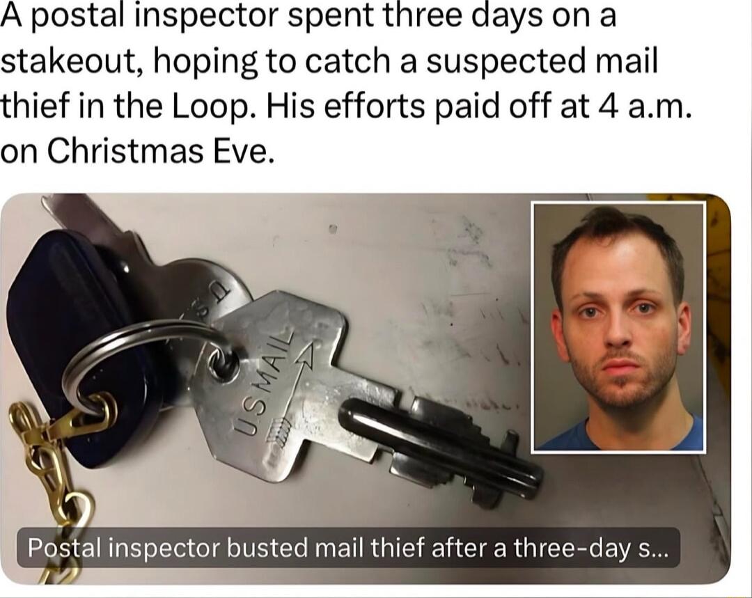 A postal inspector spent three days on a stakeout hoping to catch a suspected mail thief in the Loop His efforts paid off at 4 am on Christmas Eve Postal inspector busted mail thief after a three day s
