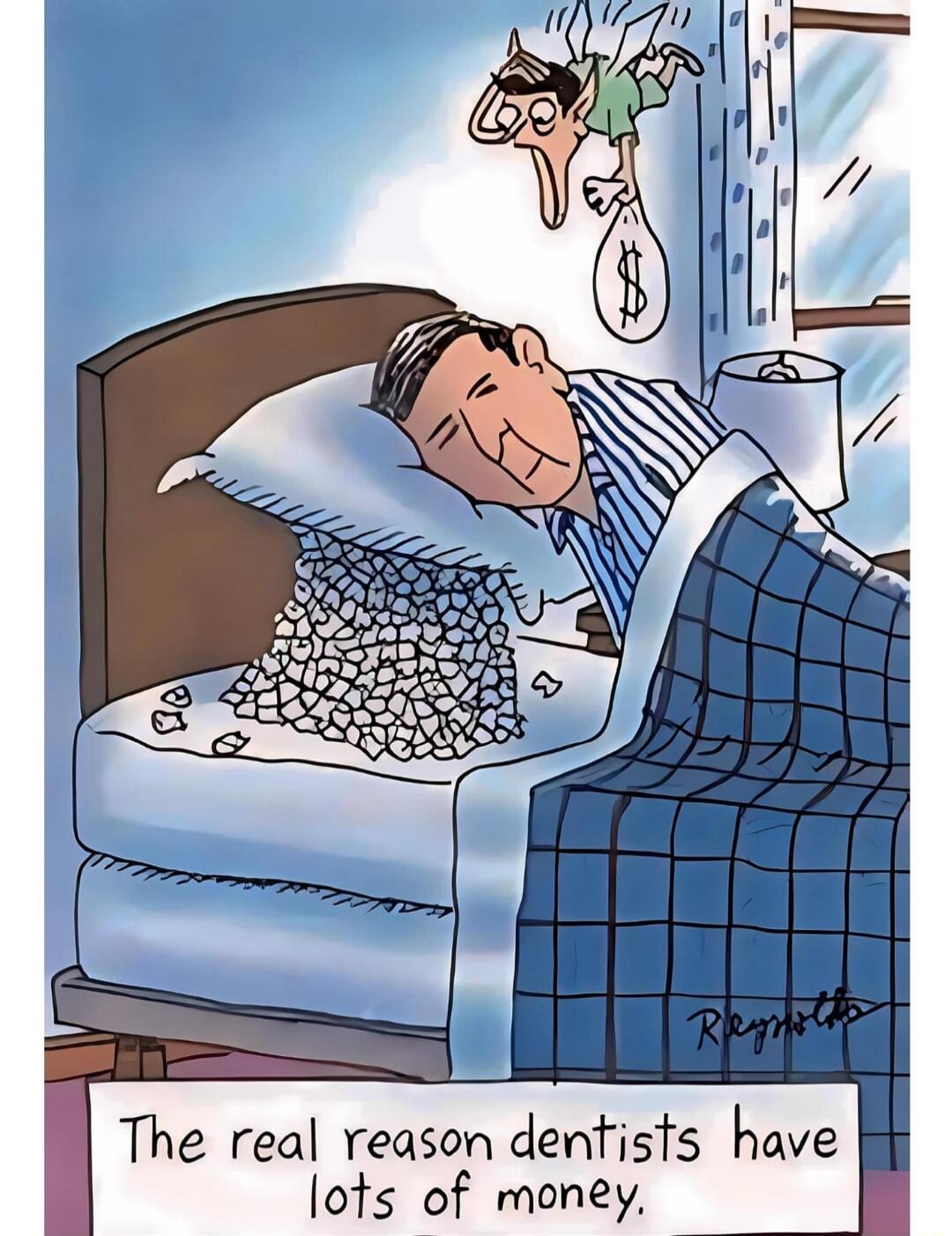 The real reason dentists have lots of money