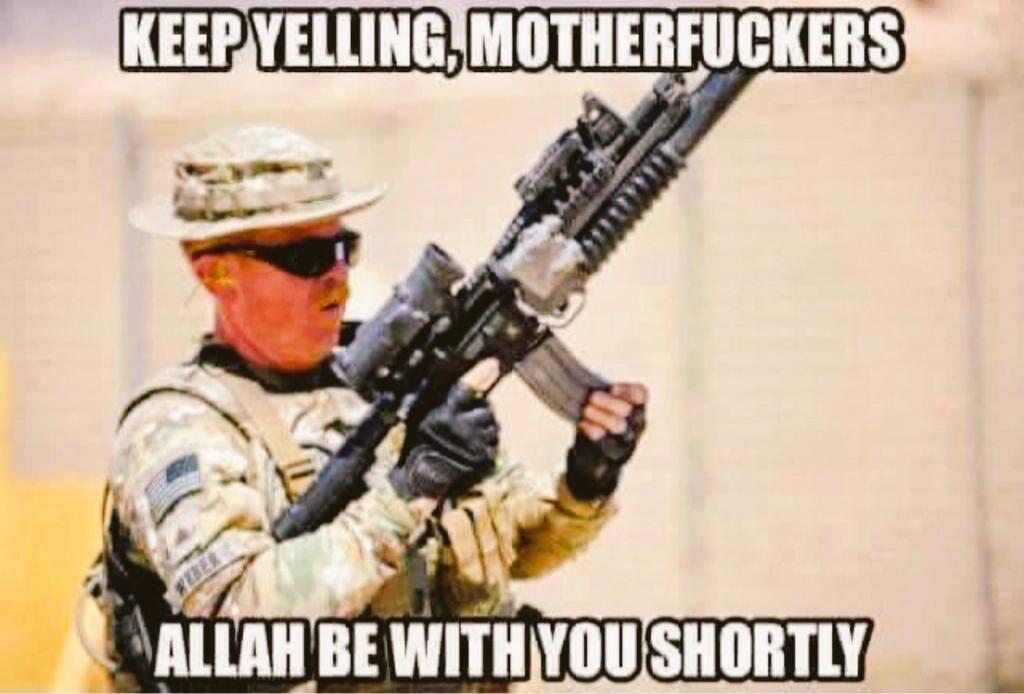 KEEP YELLING, MOTHERFUCKERS ALLAH BE WITH YOU SHORTLY