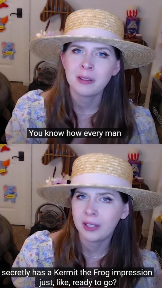 You know how every man o 4 secretly has a Kermit the Ffog impression just like ready to go