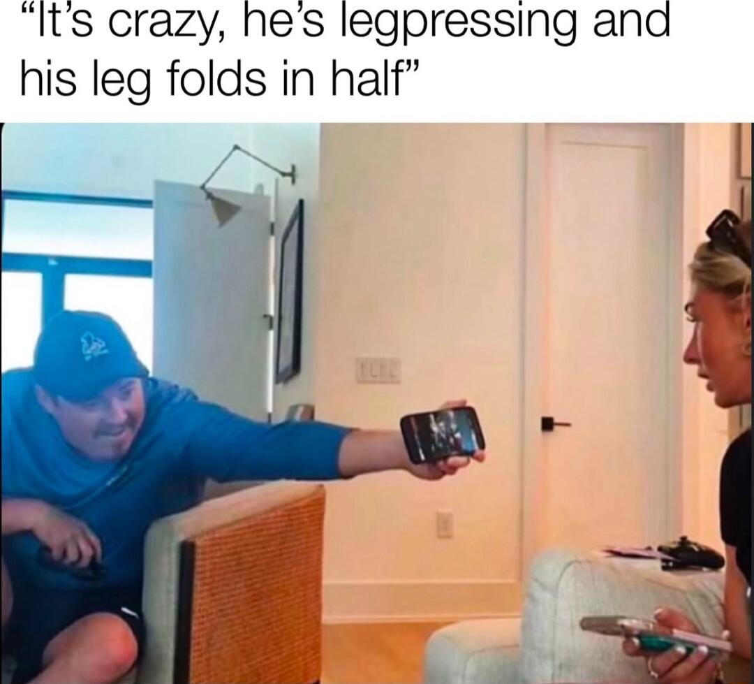 Its crazy hes legpressing and his leg folds in half oy