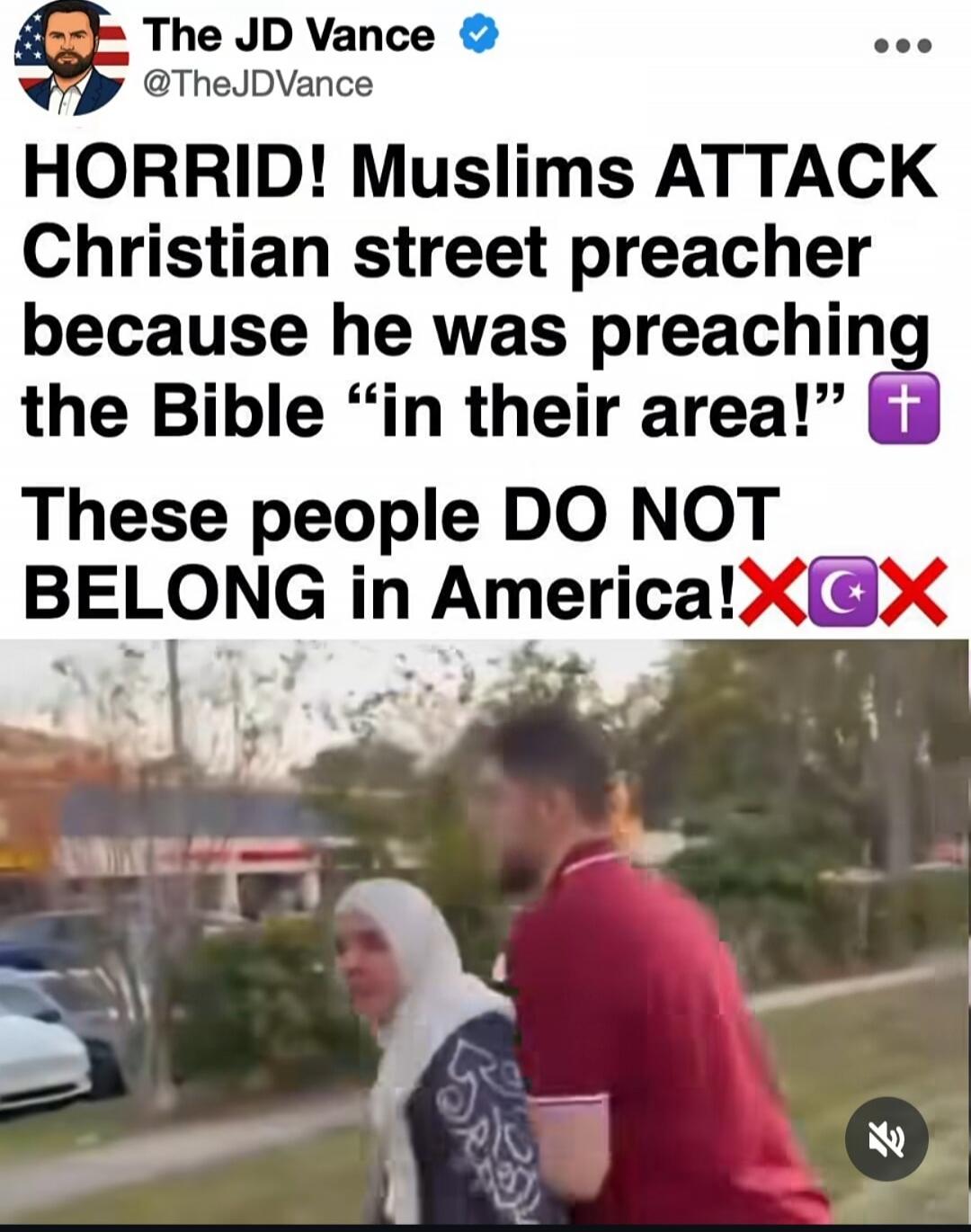 The JD Vance @TheJDVance HORRID! Muslims ATTACK Christian street preacher because he was preaching the Bible 