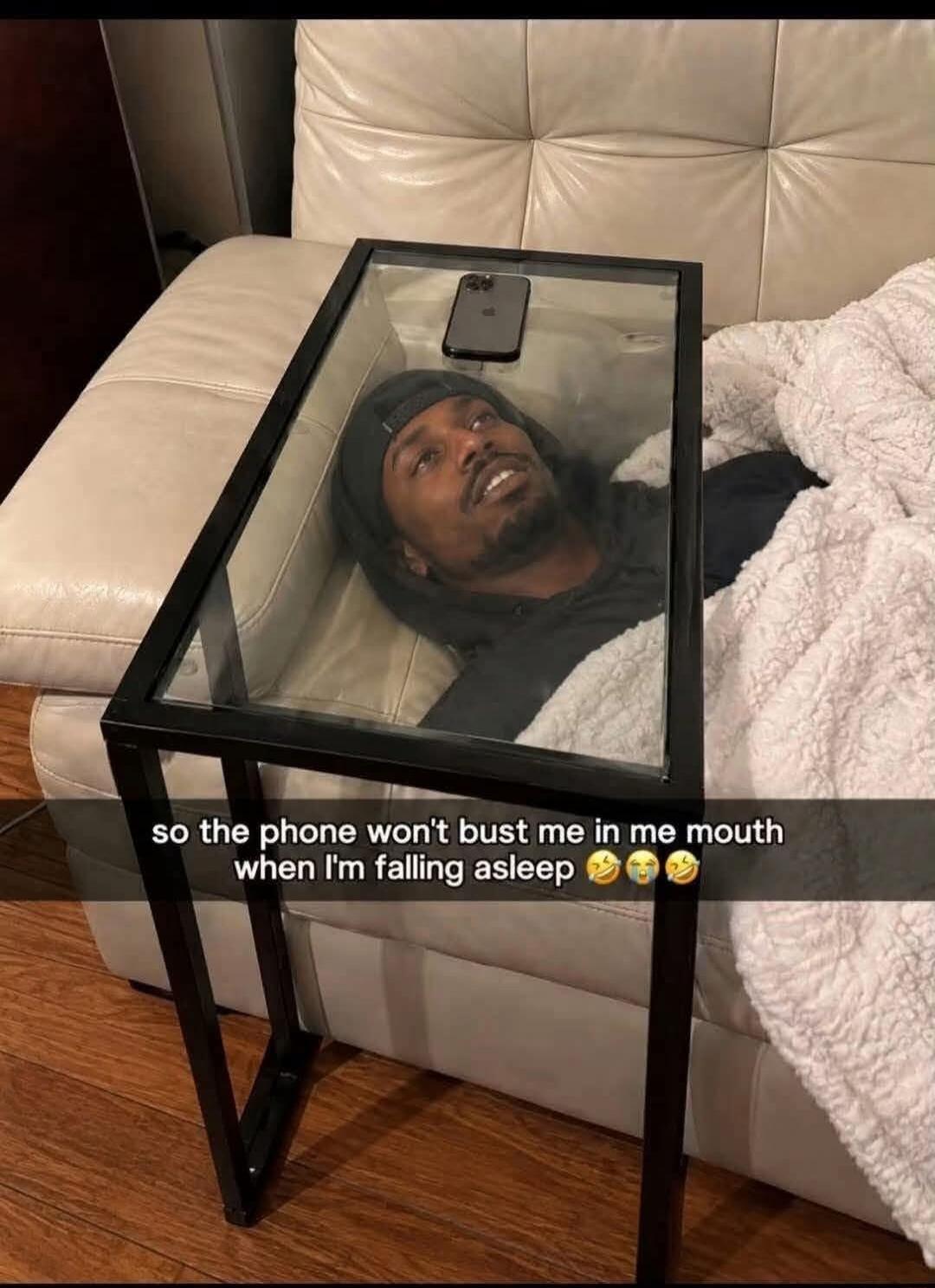 so the phone won't bust me in me mouth when I'm falling asleep