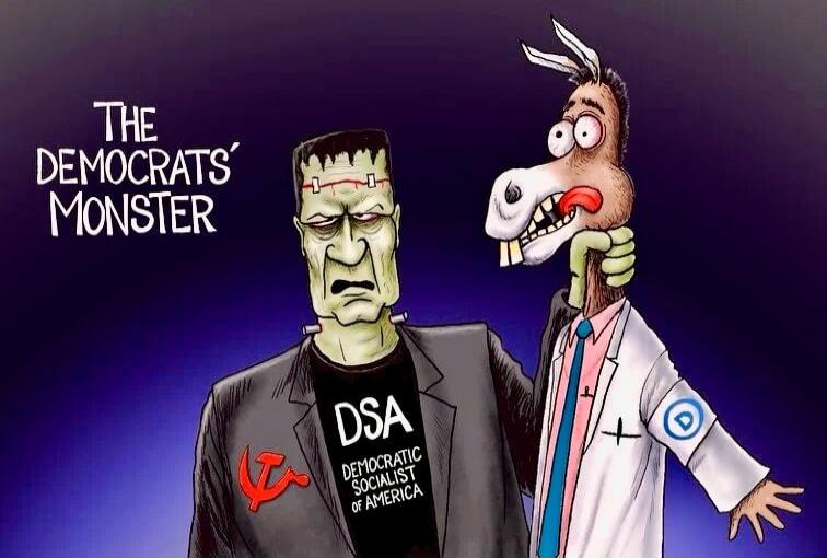THE DEMOCRATS' MONSTER DSA DEMOCRATIC SOCIALIST OF AMERICA