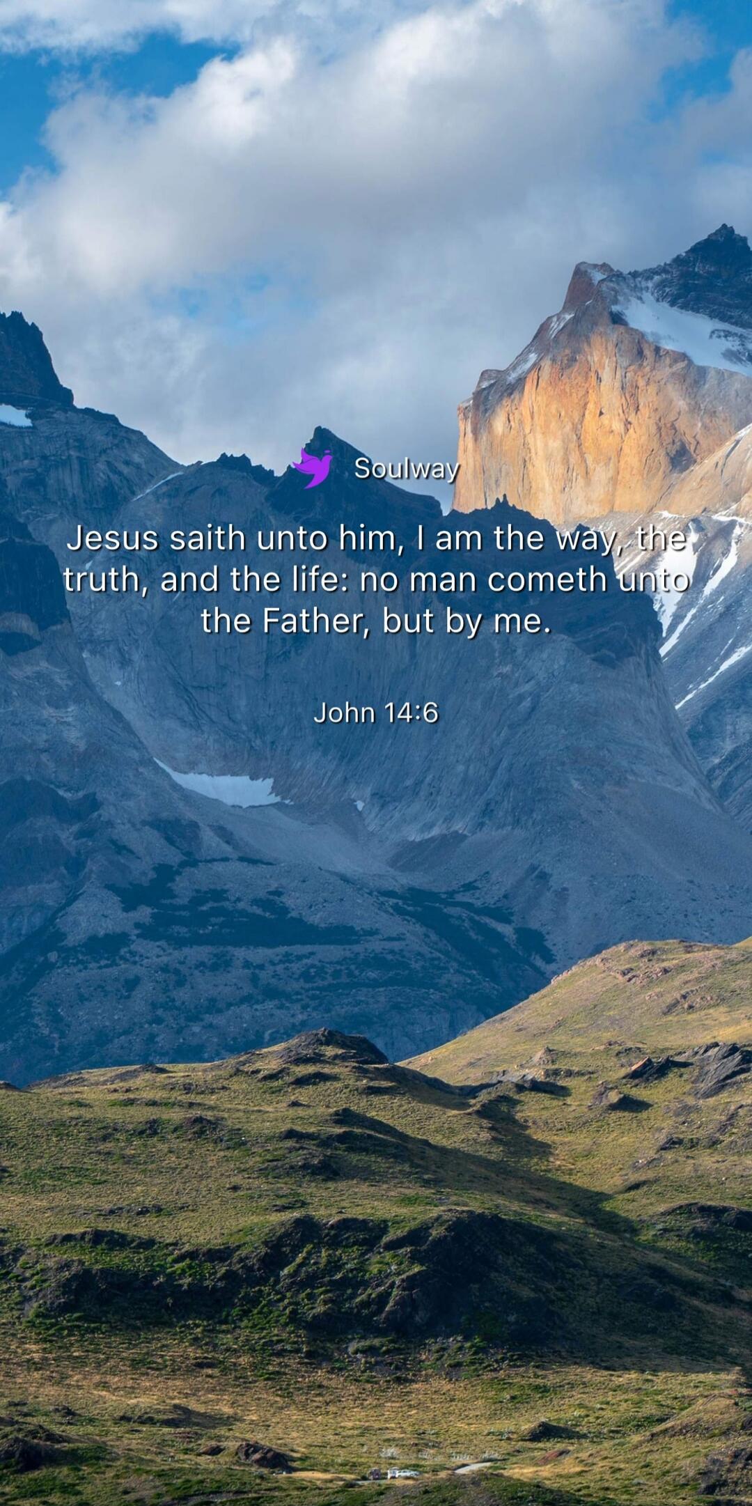 Soulway
Jesus saith unto him, I am the way, the truth, and the life: no man cometh unto the Father, but by me.
John 14:6