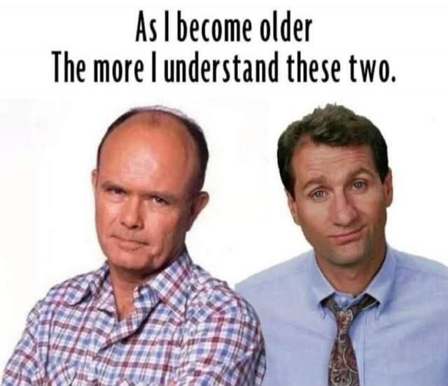 As I become older The more I understand these two.