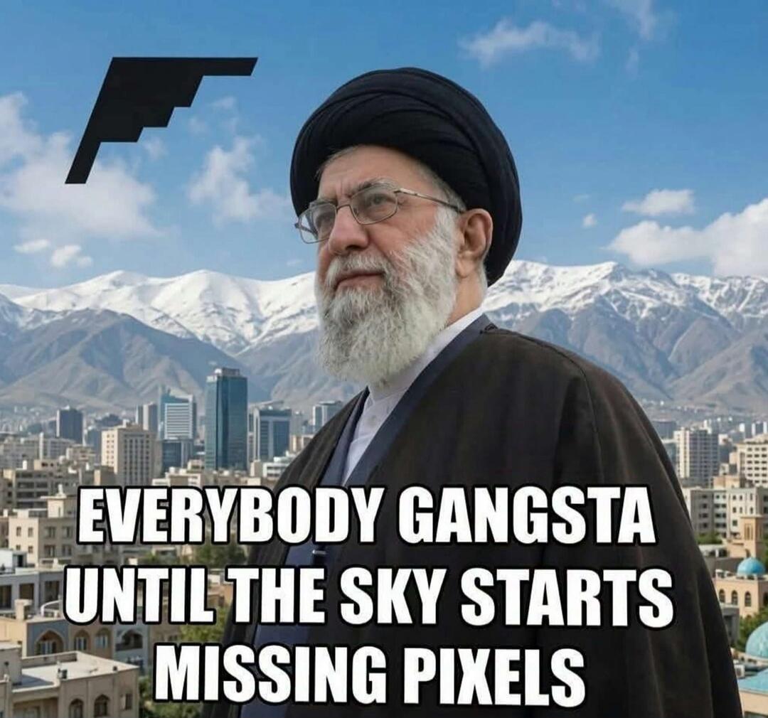 EVERYBODY GANGSTA UNTIL THE SKY STARTS MISSING PIXELS