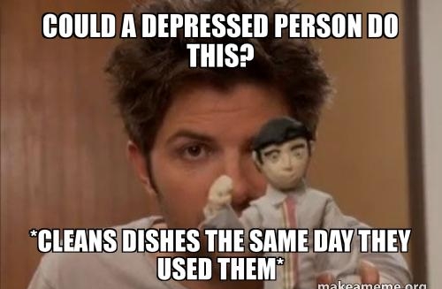 COULD A DEPRESSED PERSONDO THIS o e i CLEANSIDISHES THE snm DAYTHEY USEDTHEM v