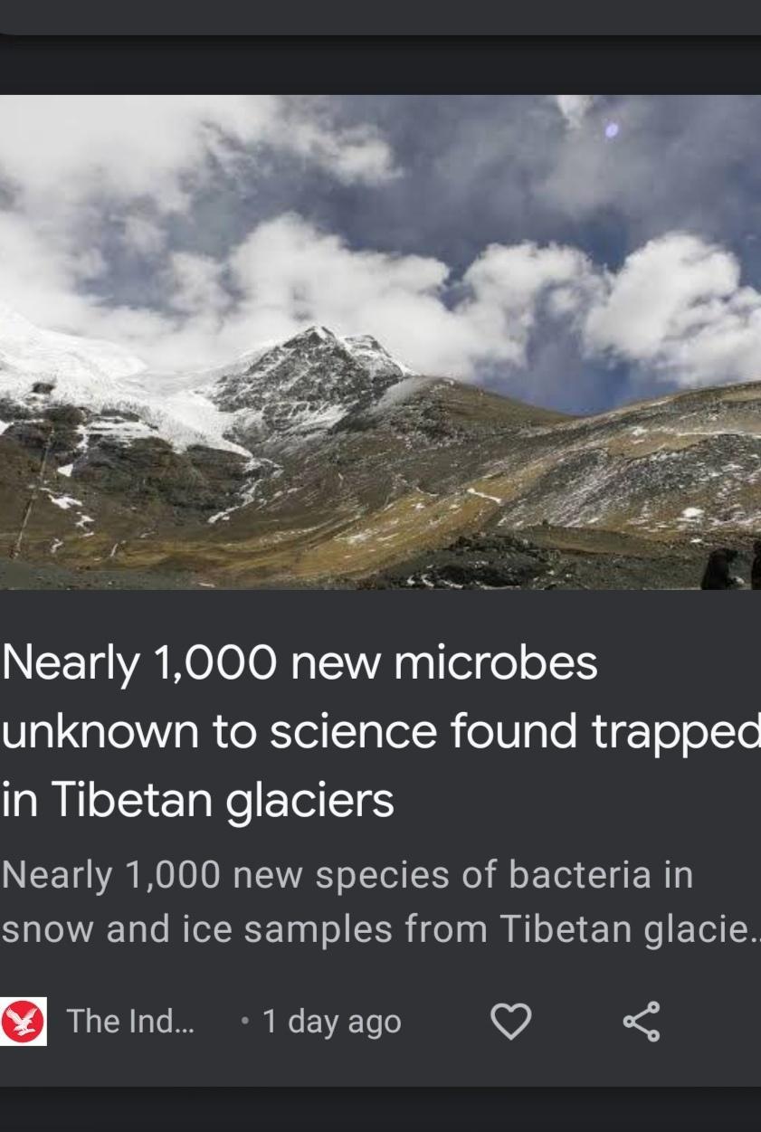 Nearly 1000 new microbes unknown to science found trapped in Tibetan glaciers Nearly 1000 new species of bacteria in snow and ice samples from Tibetan glacie TheInd 1dayago