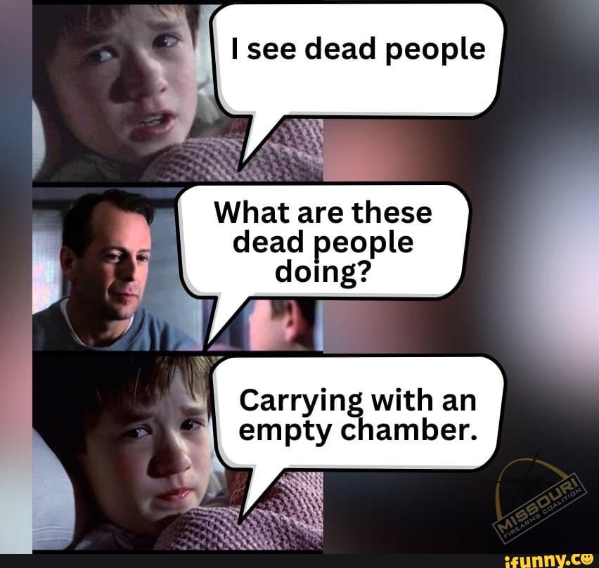 see dead people el Carrying with an empty chamber P