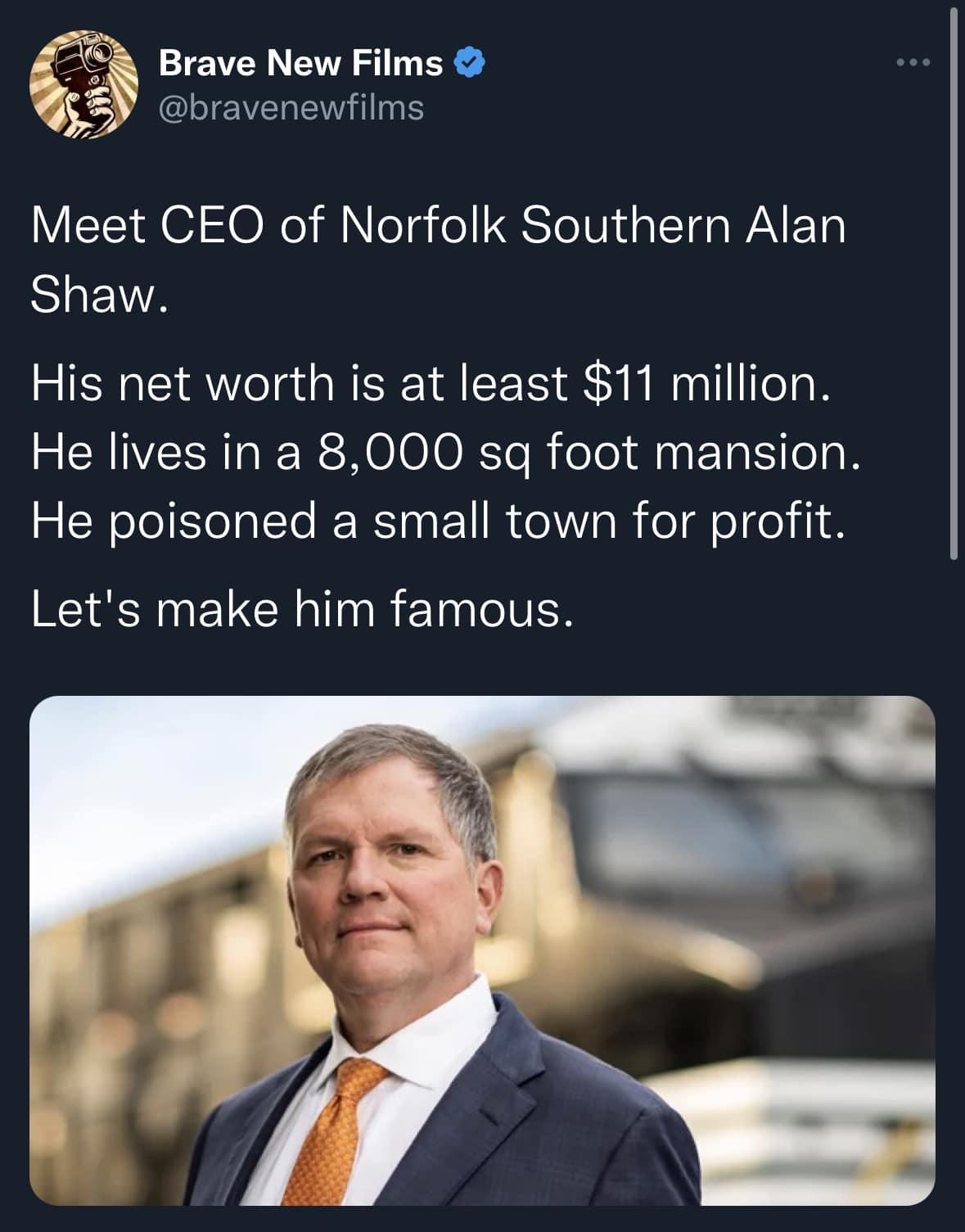 o3 res o 455 bravenewfilms Meet CEO of Norfolk Southern Alan SLENA His net worth is at least 11 million He lives in a 8000 sq foot mansion He poisoned a small town for profit Lets make him famous