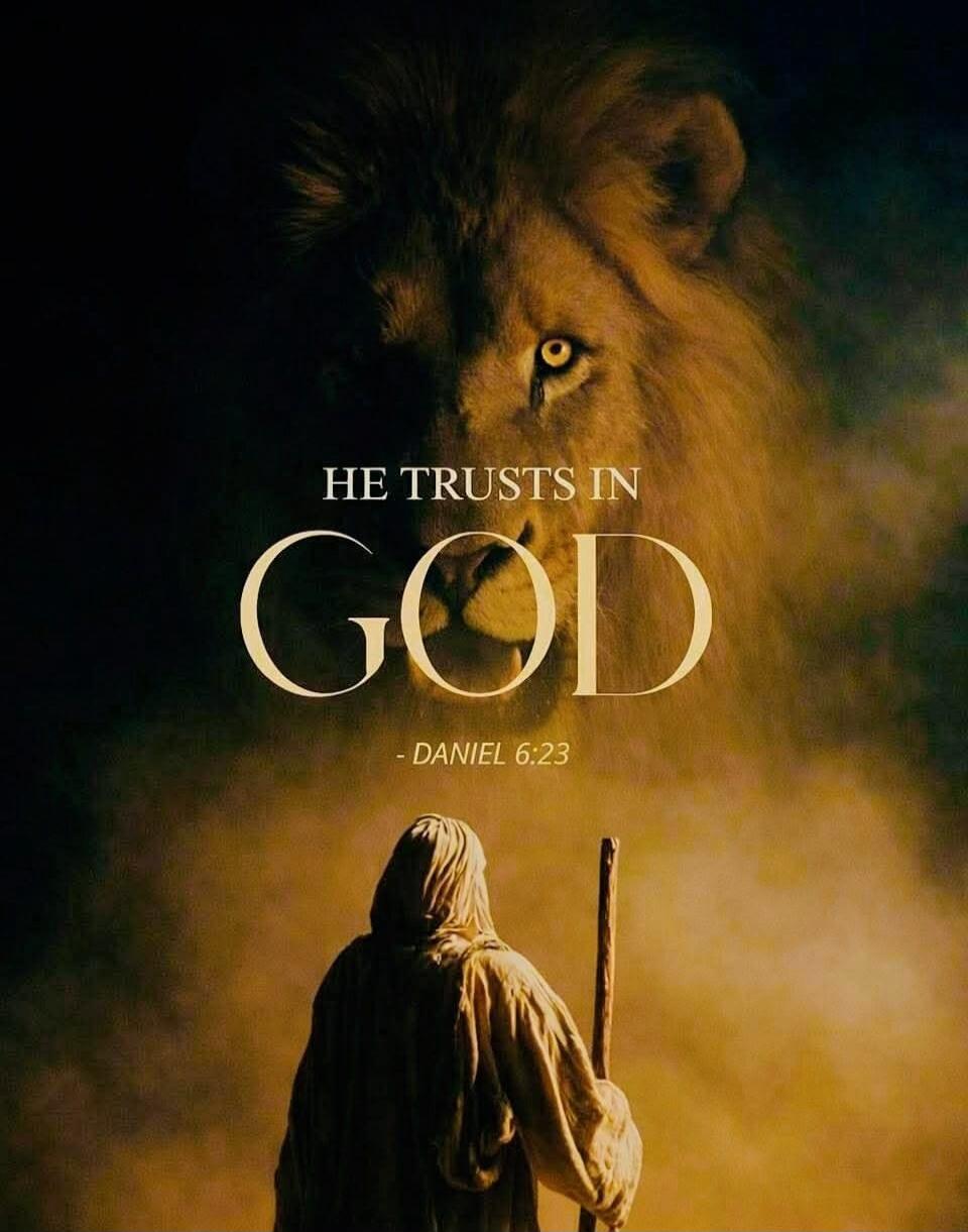HE TRUSTS IN GOD - DANIEL 6:23