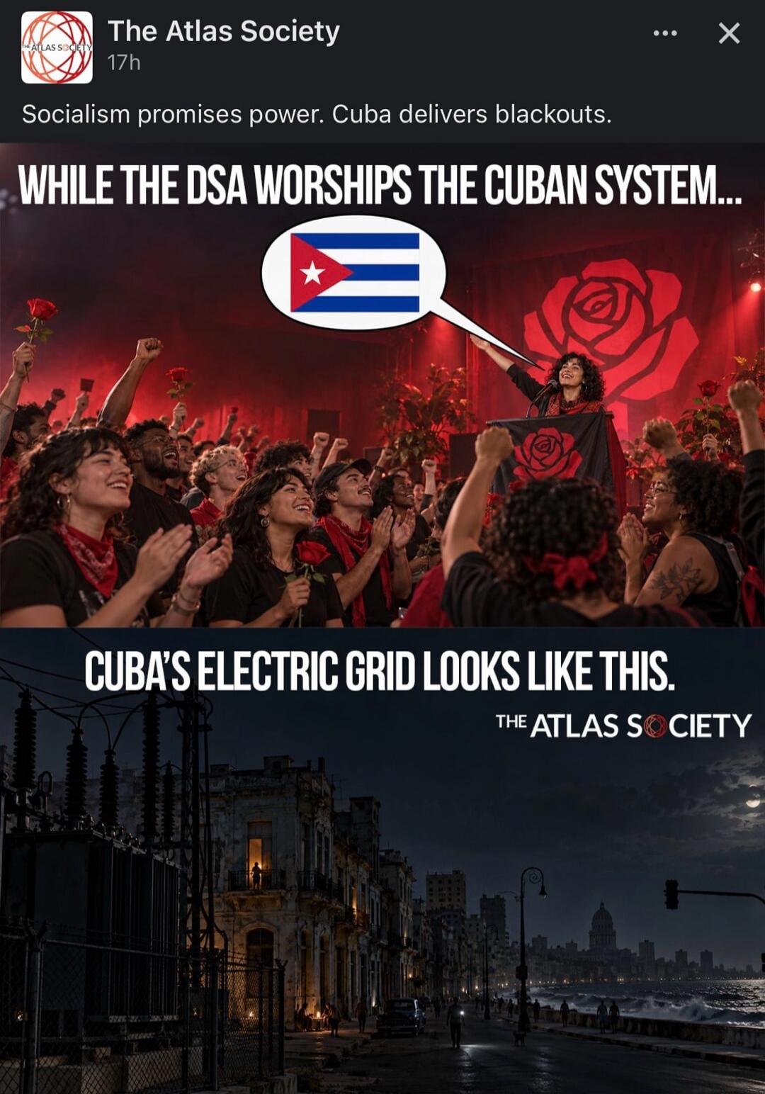 Socialism promises power. Cuba delivers blackouts. WHILE THE DSA WORSHIPS THE CUBAN SYSTEM... CUBA'S ELECTRIC GRID LOOKS LIKE THIS. The Atlas Society.