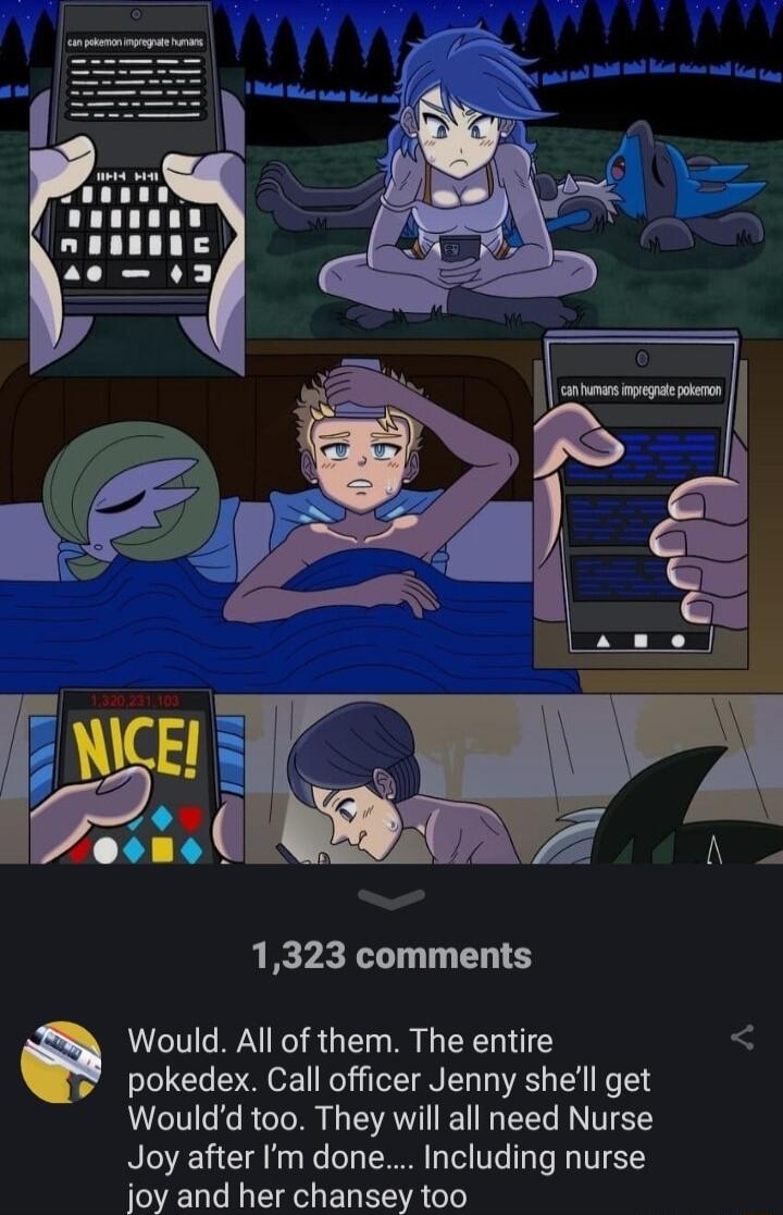 1323 comments Would All of them The entire pokedex Call officer Jenny shell get Wouldd too They will all need Nurse Joy after Im done Including nurse joy and her chansey too