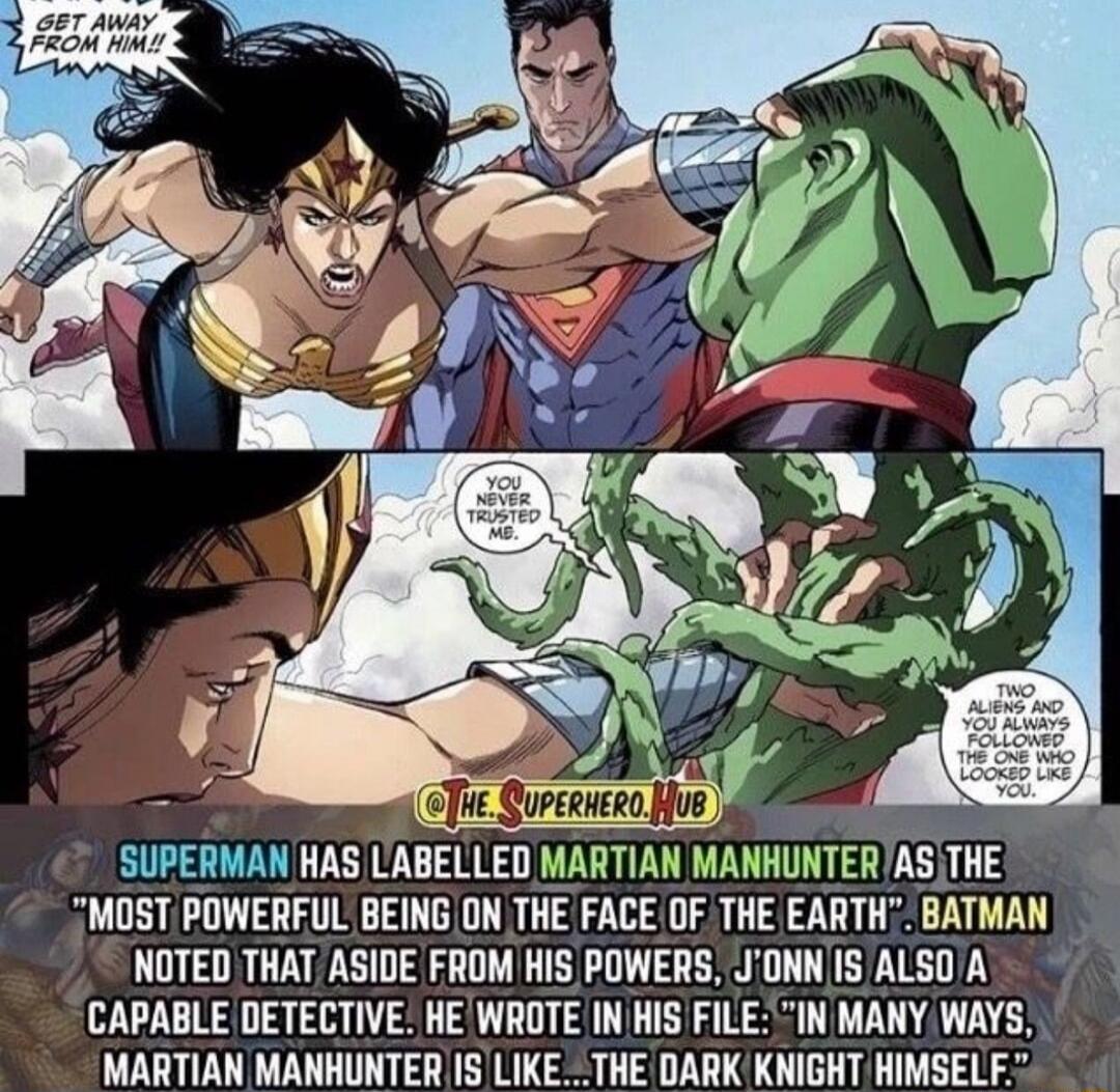 MOST POWERFUL BEINGON THE FACEOF THE EARTH BATMAN LULETR IR TIGTHEOL D ER LTI CAPABLE DETECTIVE HEWROTE IN HIS FILE IN MANY WAYS MARTIAN MANHUNTER IS LIKETHE DARK KNIGHT HIMSELF
