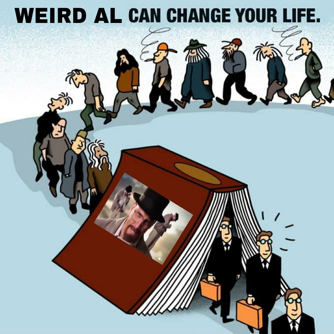WEIRD AL CAN CHANGE YOUR LIFE ii d