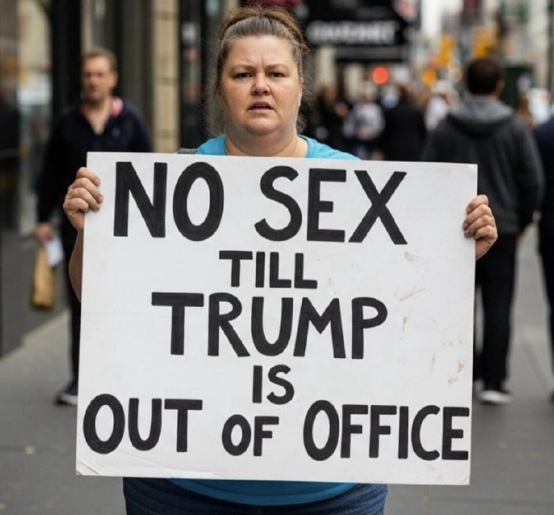 NO SEX TILL TRUMP IS OUT OF OFFICE