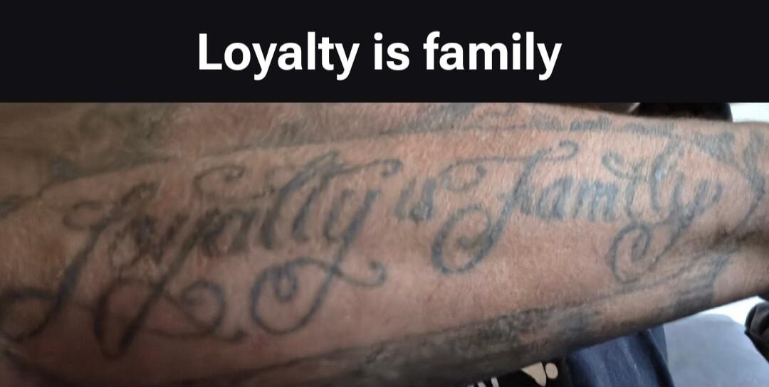 Loyalty is family. Loyalty is family.