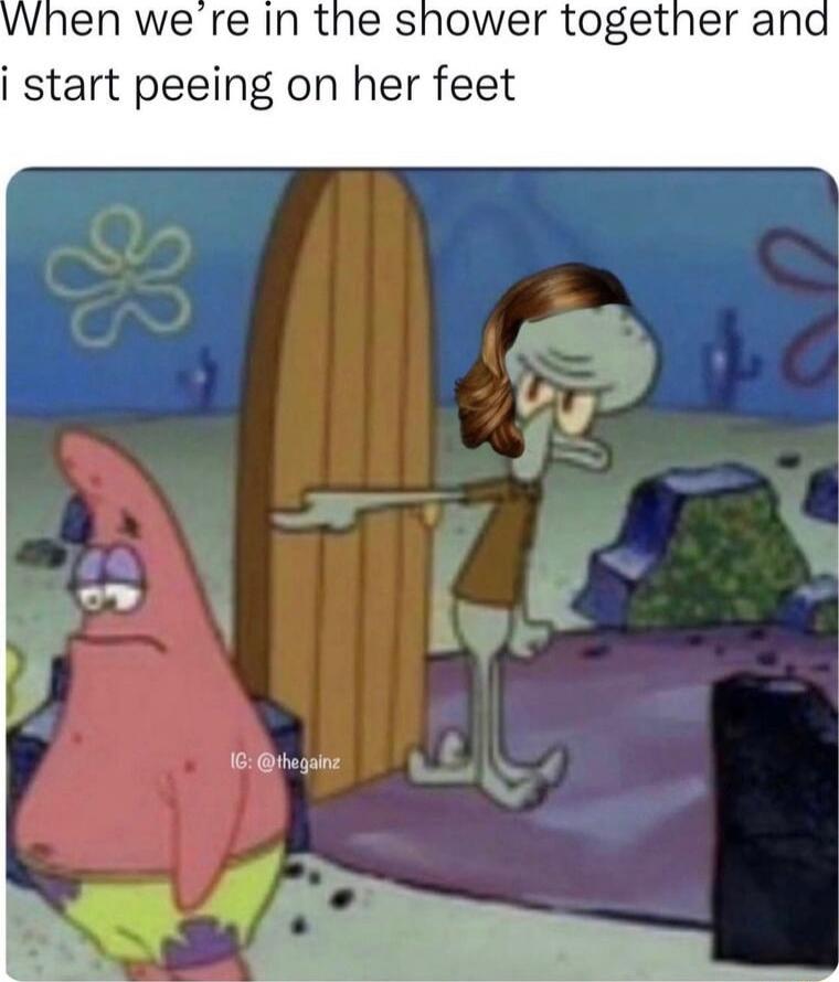 VWhen were In the shower together and i start peeing on her feet