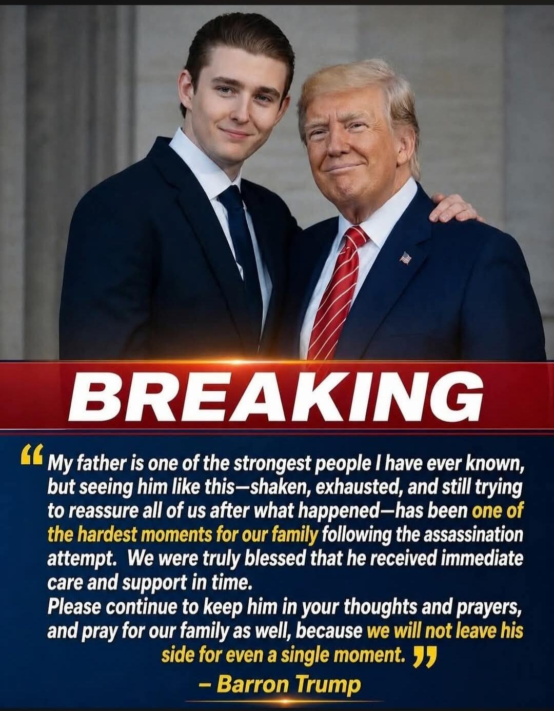 BREAKING My father is one of the strongest people I have ever known, but seeing him like this—shaken, exhausted, and still trying to reassure all of us after what happened—has been one of the hardest moments for our family following the assassination attempt. We were truly blessed that he received immediate care and support in time. Please continue