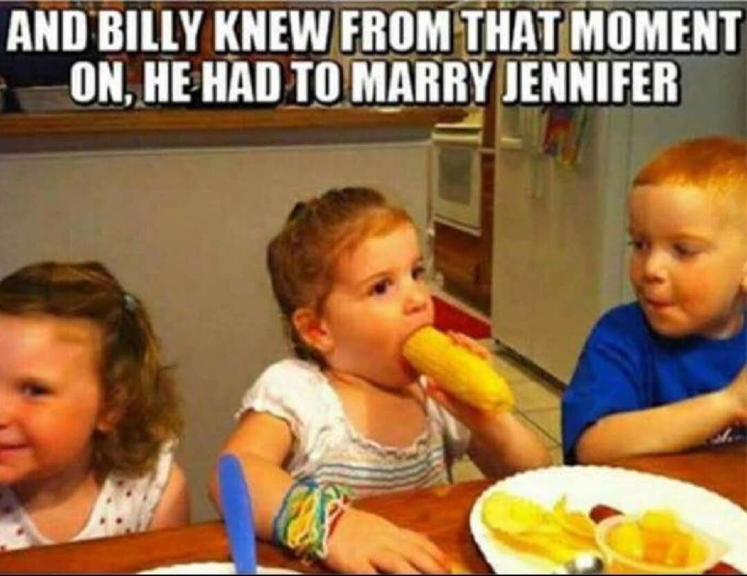 AND BILLY KNEW FROM THAT MOMENT ON, HE HAD TO MARRY JENNIFER