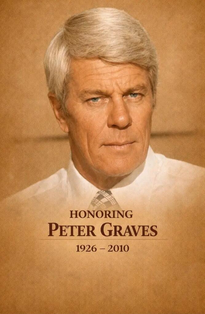 HONORING PETER GRAVES 1926 - 2010