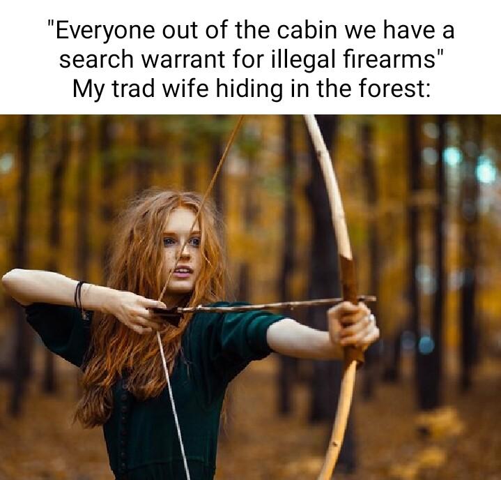 Everyone out of the cabin we have a search warrant for illegal firearms My trad wife hiding in the forest