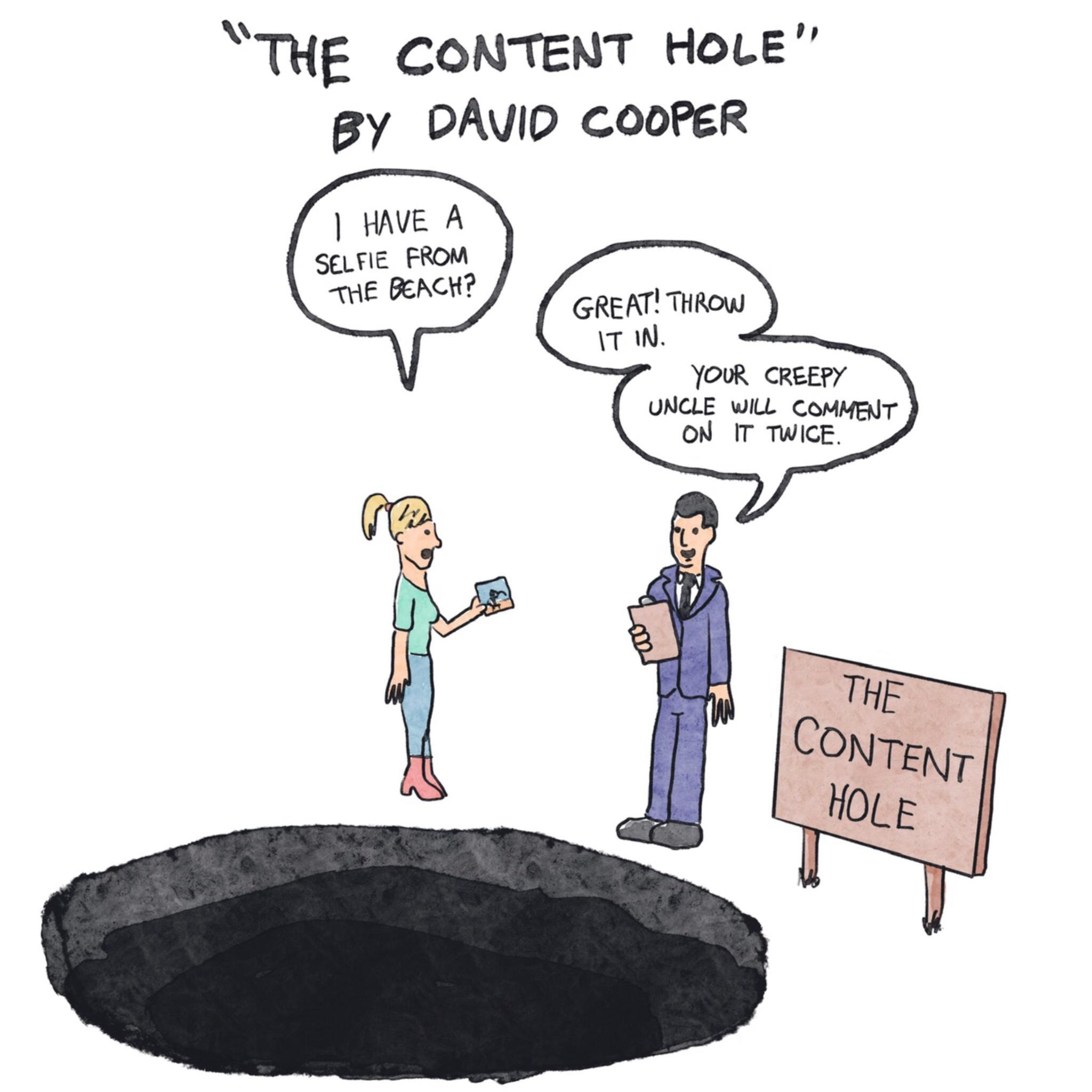 THE CONTENT HOLE By DAVID COOPER YOUR CREEPY UNCLE wiILL COMMENT ON IT TWICE