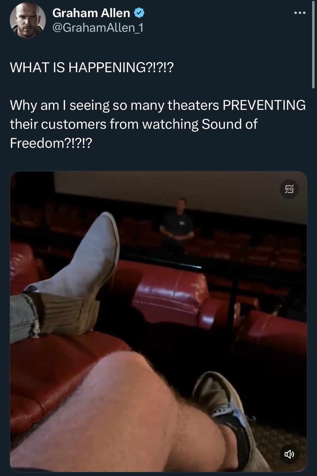 Graham Allen 22 GrahamAllen 1 WHAT IS HAPPENING Why am seeing so many theaters PREVENTING their customers from watching Sound of I e v 2