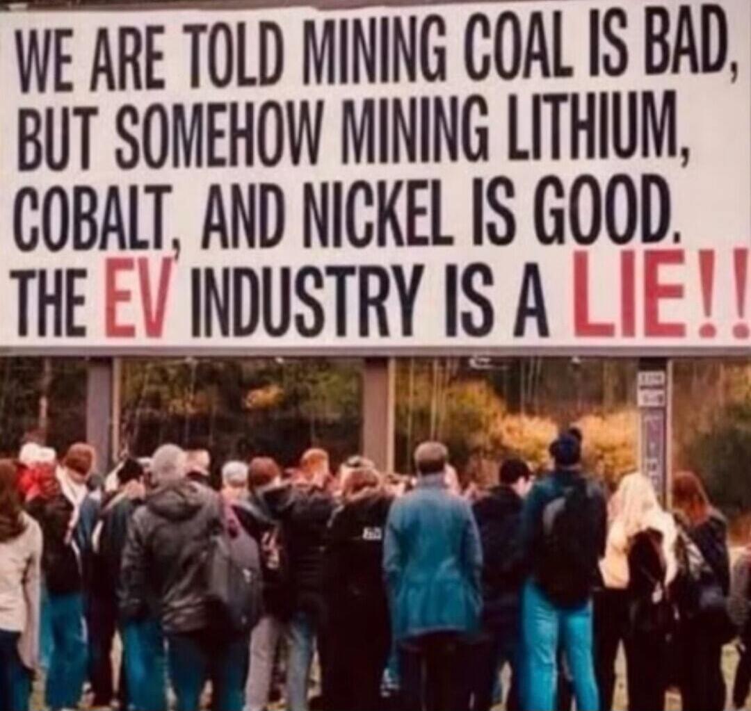 WE ARE TOLD MINING COAL IS BAD, BUT SOMEHOW MINING LITHIUM, COBALT, AND NICKEL IS GOOD. THE EV INDUSTRY IS A LIE!!