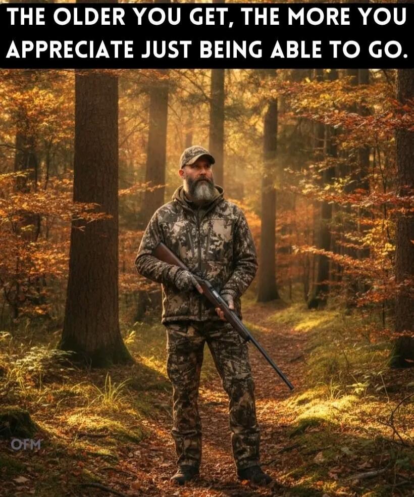 THE OLDER YOU GET, THE MORE YOU APPRECIATE JUST BEING ABLE TO GO.
