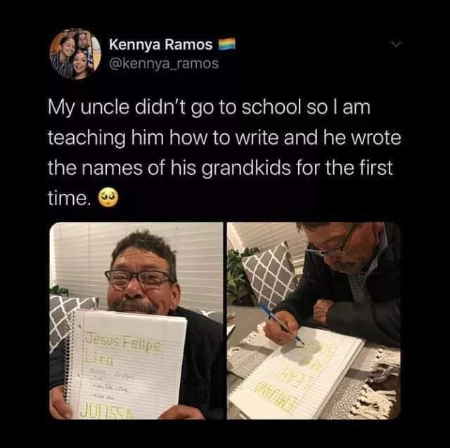 Kennya Ramos kennya_ramos 2 My uncle didnt go to school so am teaching him how to write and he wrote the names of his grandkids for the first time