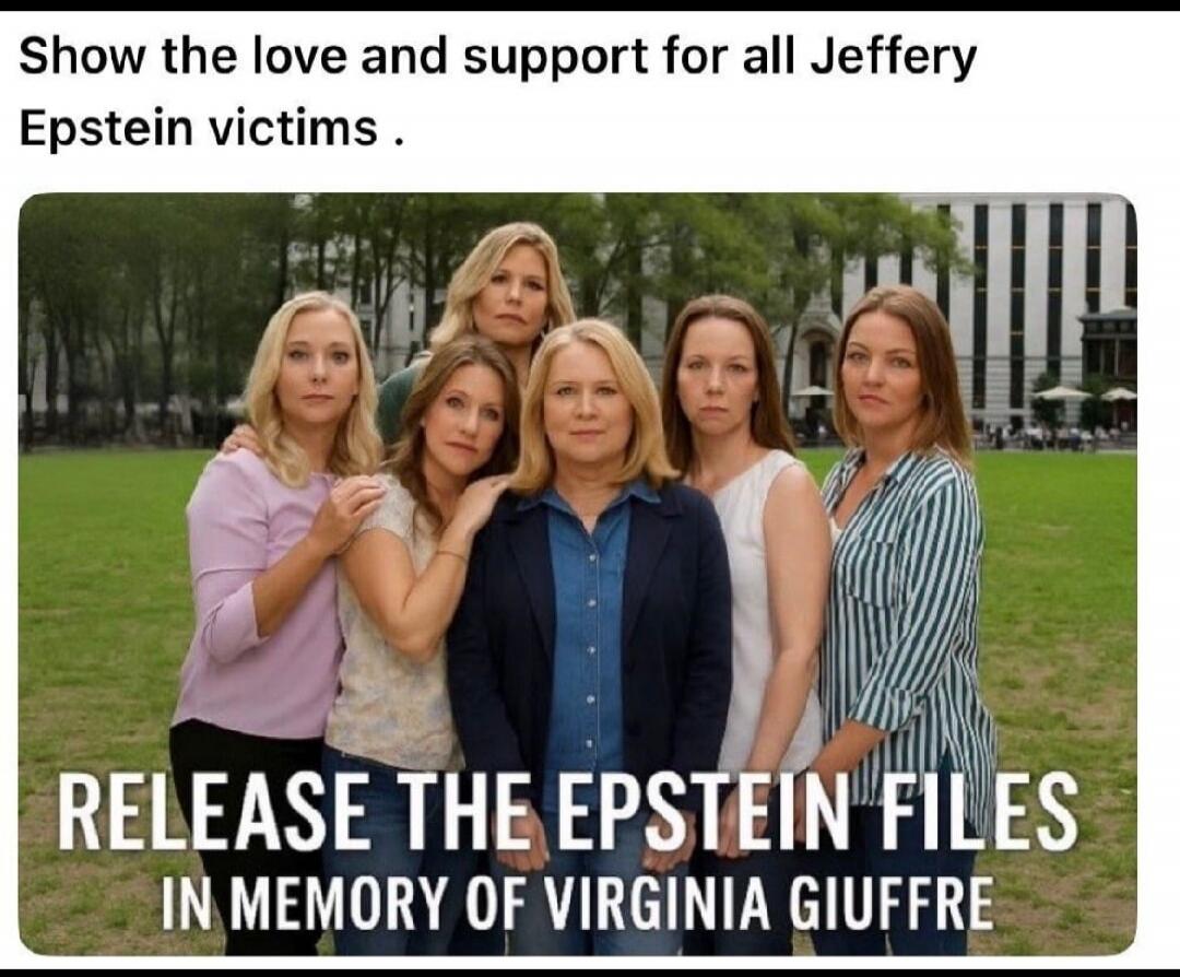 Show the love and support for all Jeffery Epstein victims. RELEASE THE EPSTEIN FILES IN MEMORY OF VIRGINIA GIUFFRE