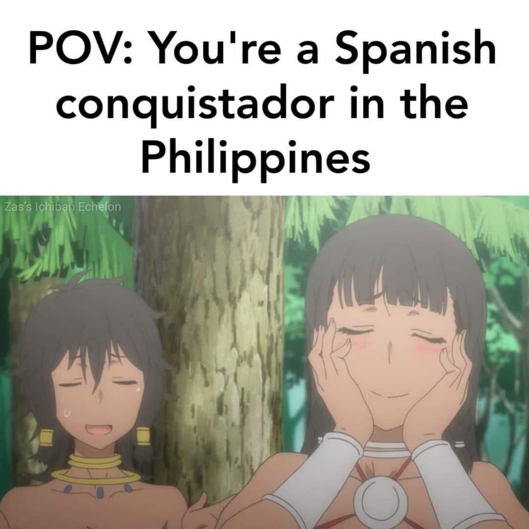 POV Youre a Spanish conquistador in the Philippines