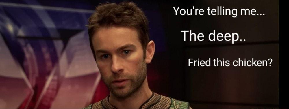 R S AT Youre telling me The deep Fried this chicken