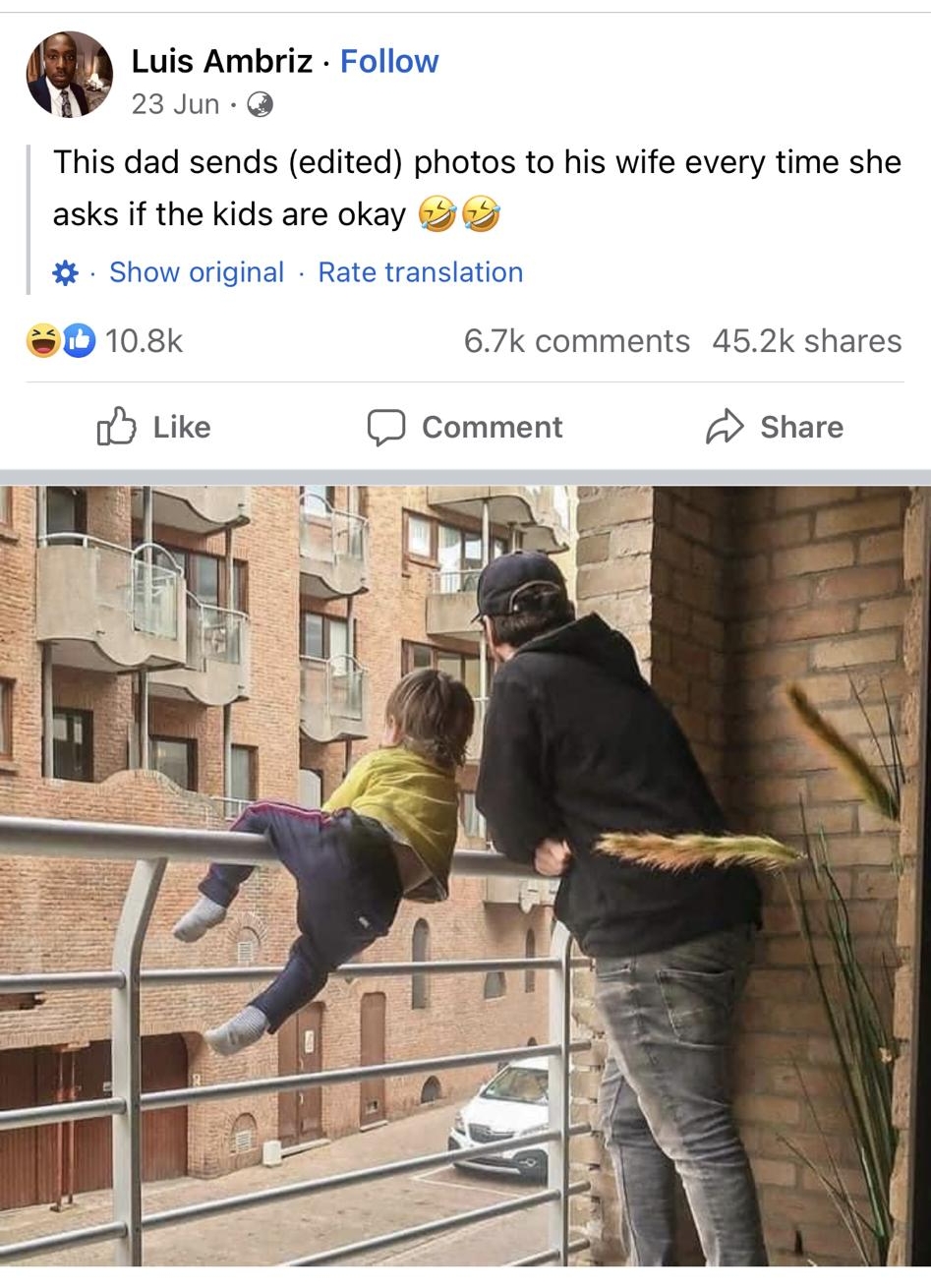 1037 9 ac e Luis Ambrizs post m Luis Ambriz Follow 23Jun This dad sends edited photos to his wife every time she asks if the kids are okay 7 Show original Rate translation s0 108k 67k comments 452k shares o Like O comment Share S0 55k 277 comments o Like J comment Share b v A 1 il g M S8 Message Luis Ambriz