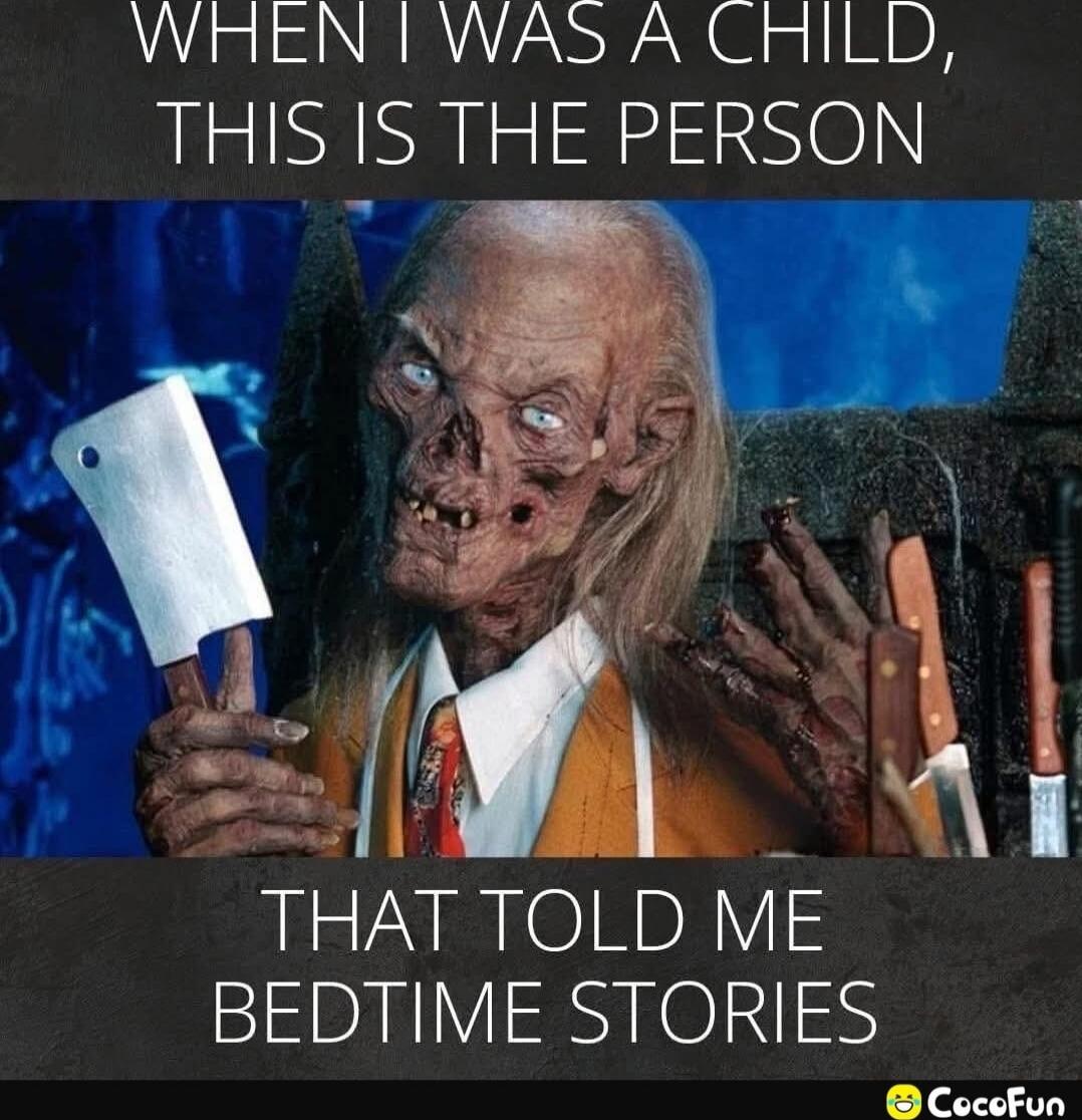 WHEN I WAS A CHILD, THIS IS THE PERSON THAT TOLD ME BEDTIME STORIES