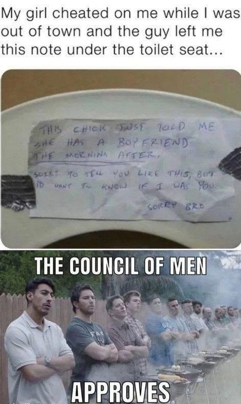 My girl cheated on me while was out of town and the guy left me this note under the toilet seat h_ THE COUNCIL OF MENS 0 NPPROVES