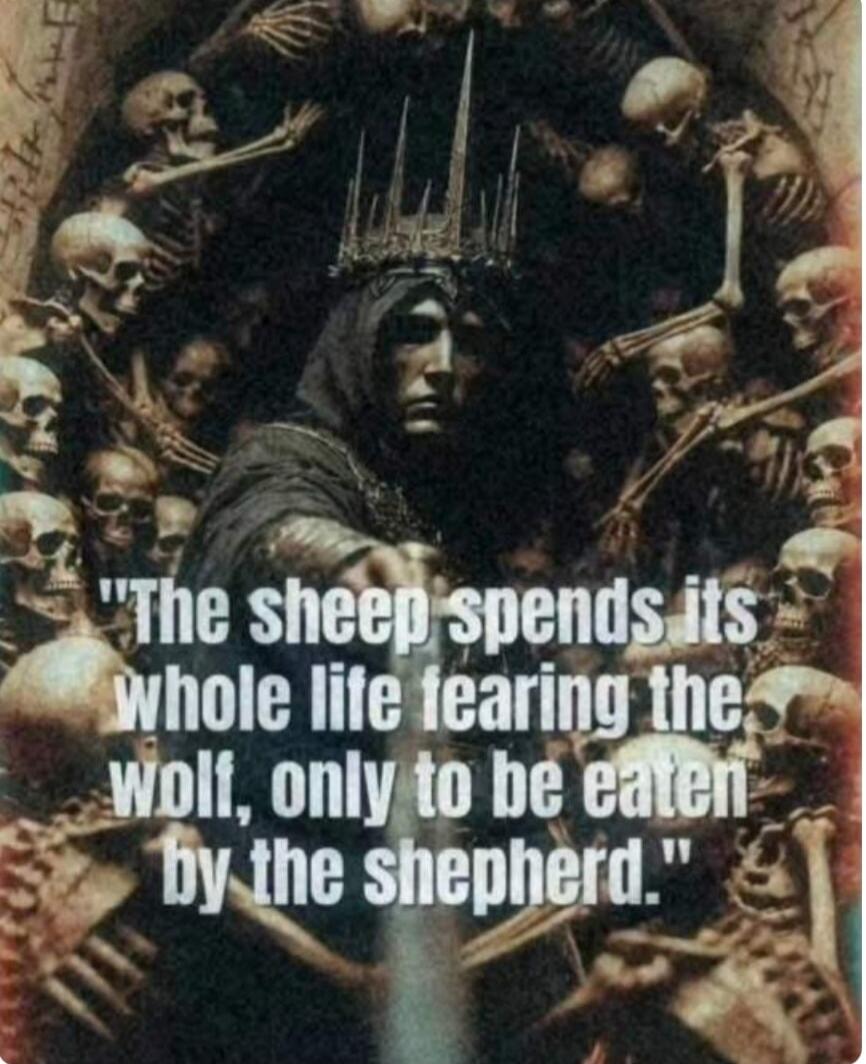 The sheep spends its whole life fearing the wolf, only to be eaten by the shepherd.