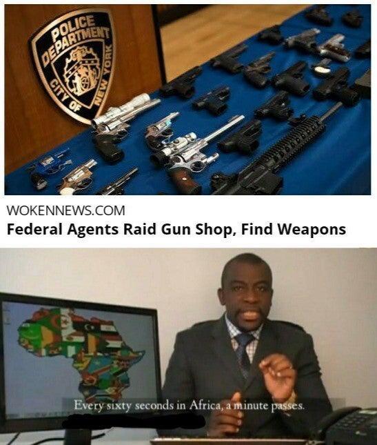 WOKENNEWSCOM Federal Agents Raid Gun Shop Find Weapons Every sixty seconds in Africagiinute pashes papees S 0000 0