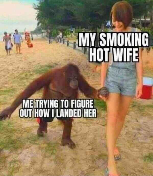 MY SMOKING HOT WIFE ME TRYING TO FIGURE OUT HOW I LANDED HER