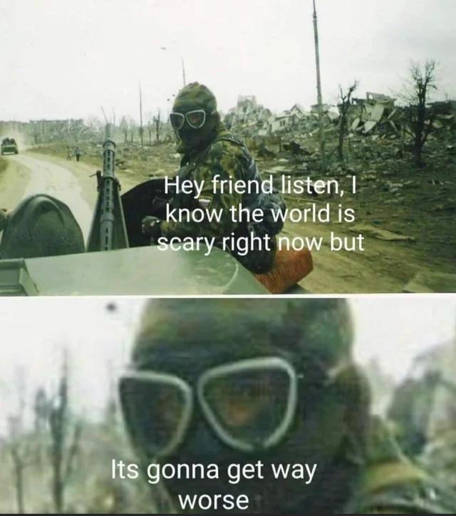 N _ Hey_ friend listen 1 N GLTA GERWeTd s NI ary right ROwWbut 2 Its gonna get way worse