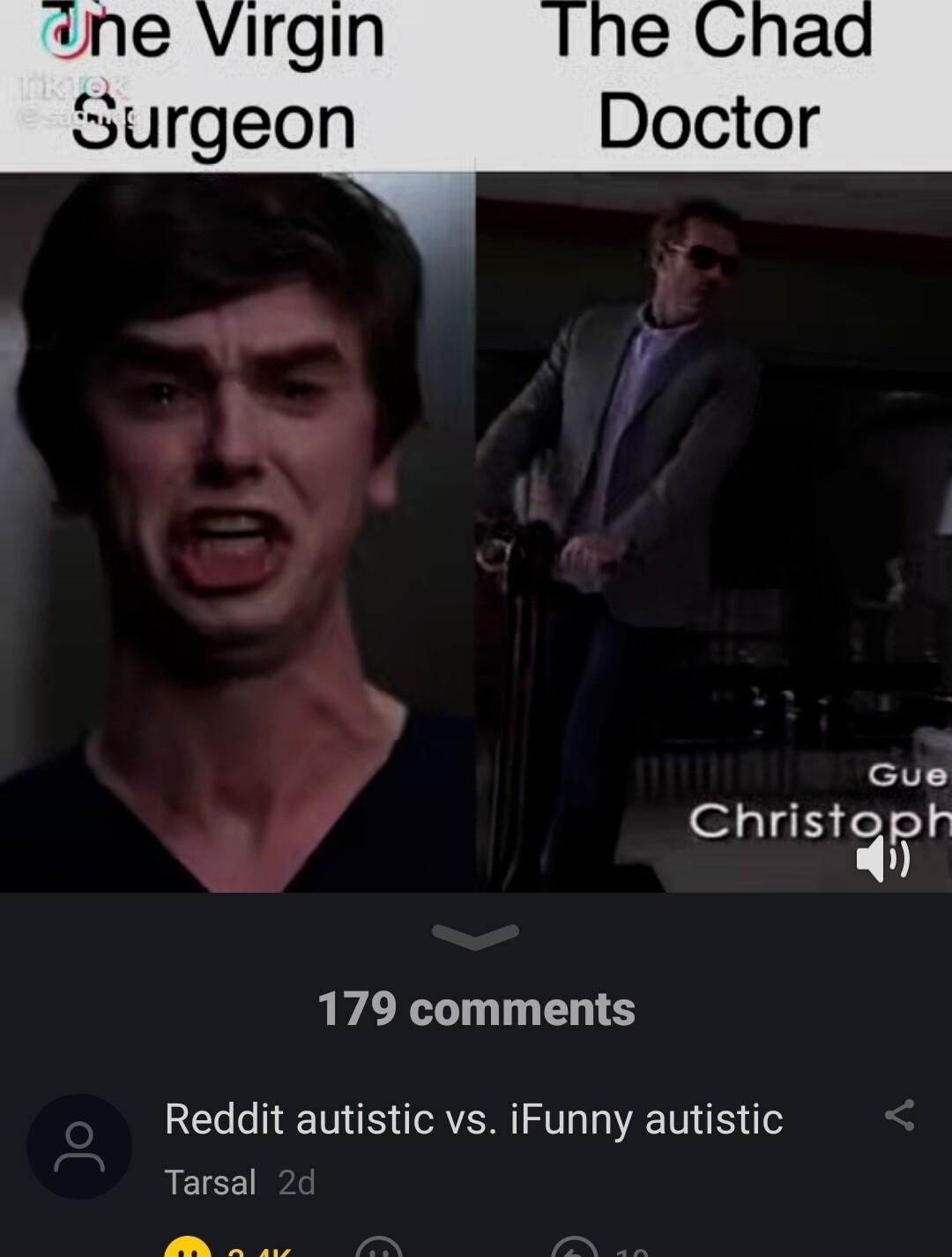 Jne Virgin Surgeon y Gue Christgph g 179 comments Reddit autistic vs iFunny autistic Tarsal